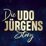 Die Udo Jürgens Story - Sein Leben, Seine Liebe, Seine Musik